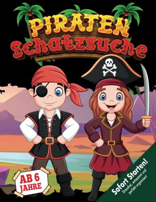 Piraten Schatzsuche Kindergeburtstag ab 6 Jahren: Spielend erobert ihr die gestohlenen Piratenschätze zurück - abwechslungsreiche, kreative Schnitzeljagd. Sofort startklar! (Bravo Schatzsuche)
