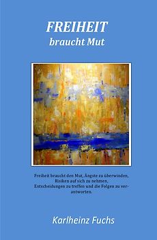 Freiheit braucht Mut