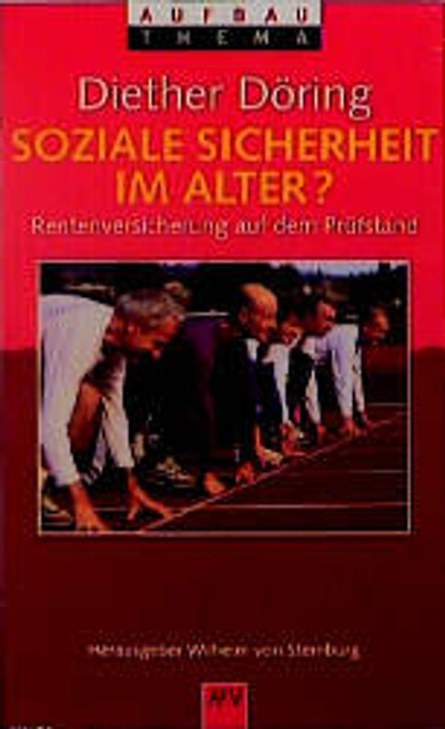 Soziale Sicherheit im Alter?. Rentenversicherung auf dem Prüfstand