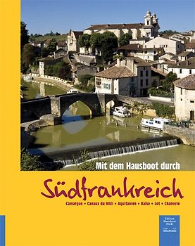 Mit dem Hausboot durch Südfrankreich