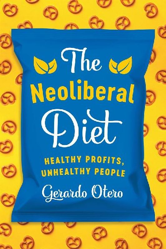 The Neoliberal Diet