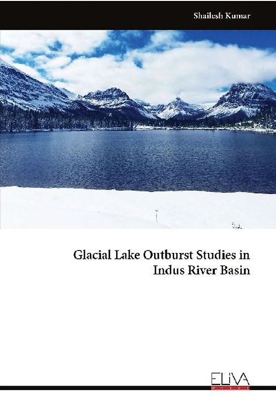 Glacial Lake Outburst Studies in Indus River Basin