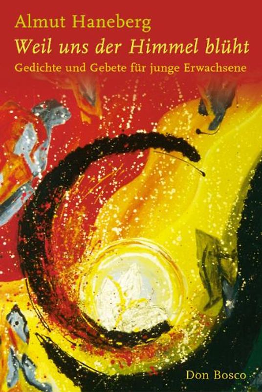 Weil uns der Himmel blüht