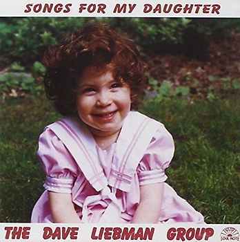 Dave Group Liebman - Songs for My Daughter