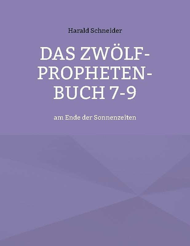 Das Zwölf-Propheten-Buch 7-9