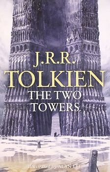 The Lord of the Rings. The Two Towers Part 2. Illustrated Edition: The Two Towers Pt. 2 (Lord of the Rings 2) - John Ronald Reuel Tolkien