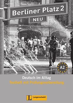 Berliner Platz 2 NEU - Testheft mit Prüfungsvorbereitung 2 mit Audio-CD. Deutsch im Alltag