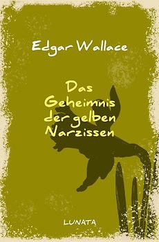 Edgar-Wallace-Reihe / Das Geheimnis der gelben Narzissen
