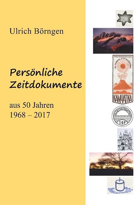 Persönliche Zeitdokumente aus 50 Jahren 1968-2017