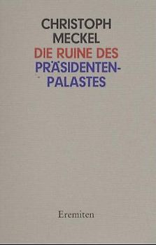 Die Ruine des Präsidentenpalastes