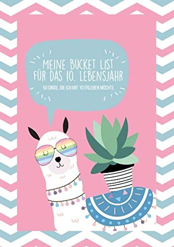 Bucket List für das 10. Lebensjahr: 50 Tolle Dinge, die ich mit 10 Jahren erleben möchte - Ein Journal für Erlebnisse und Tagebuch | Ein Buch zum ... - Geeignet als Mädchen Geschenke 10 Jahre