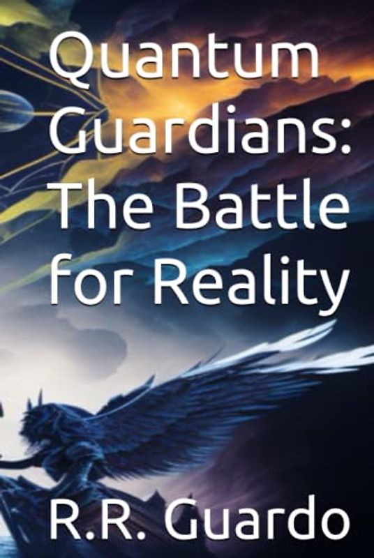 Quantum Guardians: The Battle for Reality