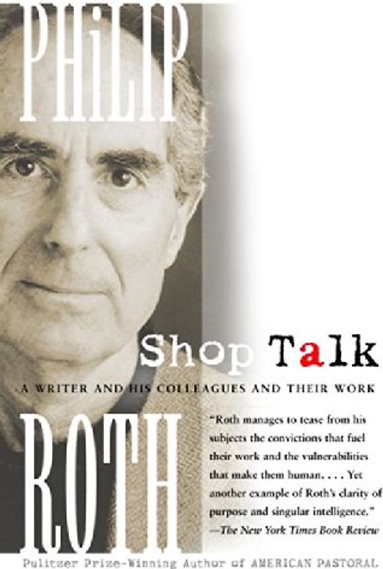 Shop Talk: A Writer and His Colleagues and Their Work (Vintage International) - Roth, Philip