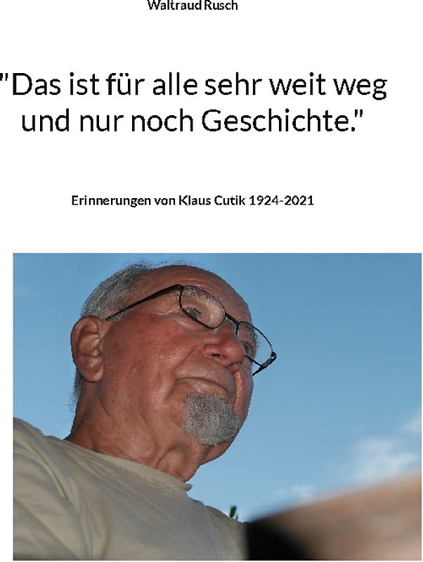 "Das ist für alle sehr weit weg und nur noch Geschichte."