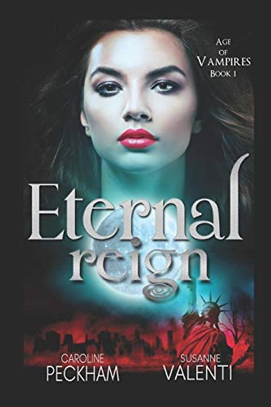 Eternal Reign (Age of Vampires, Band 1)
