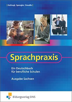 Sprachpraxis / Sprachpraxis - Ein Deutschbuch für berufliche Schulen in Sachsen