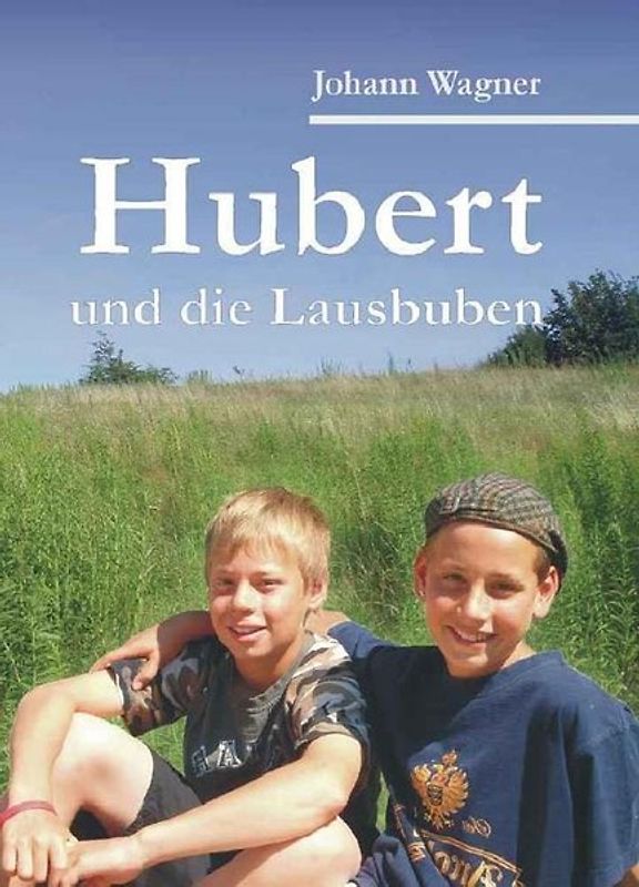Hubert und die Lausbuben