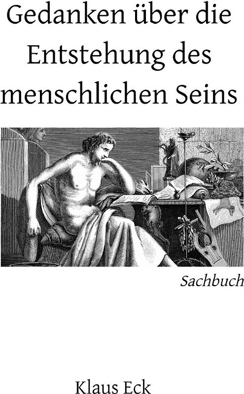 Gedanken über die Entstehung des menschlichen Seins