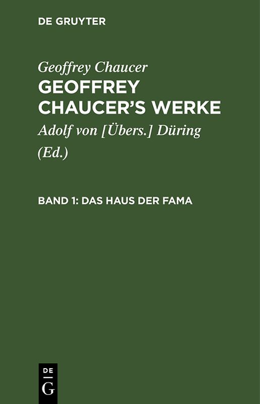 Geoffrey Chaucer: Geoffrey Chaucer’s Werke / Das Haus der Fama