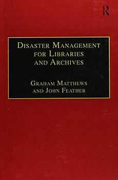 Disaster Management for Libraries and Archives