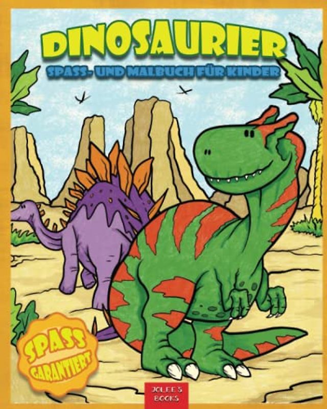 Dinosaurier. Spass- und Malbuch für Kinder: Jungen & Mädchen von 4 Jahren. MIt 30 tollen Motiven und zusätzliche Rätseln (Funny Dinos, Band 1)