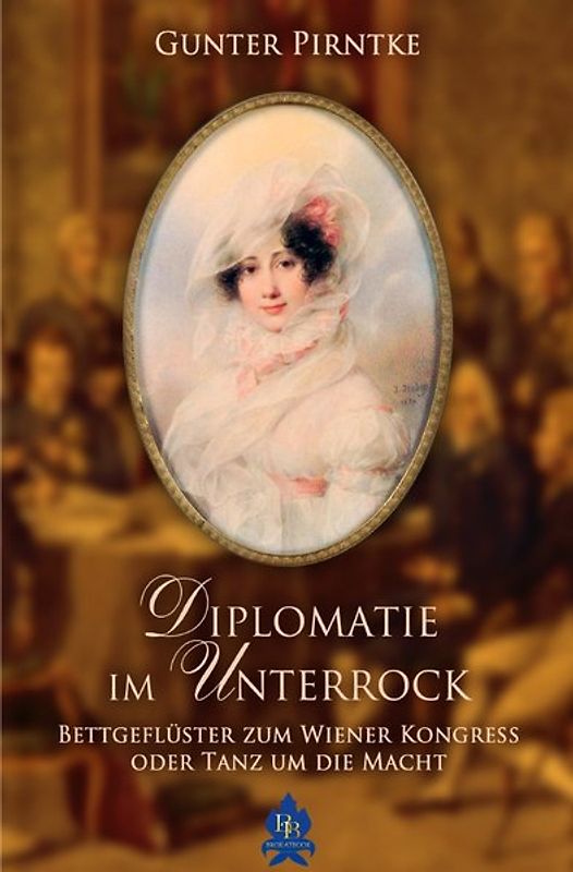 Historisches / Diplomatie im Unterrock