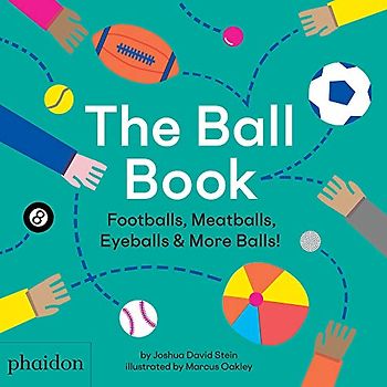 The Ball Book: Footballs, Meatballs, Eyeballs & More Balls!