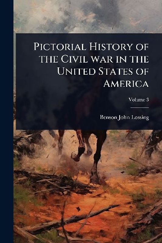 Pictorial History of the Civil war in the United States of America
