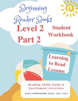 Beginning Reader Books Level 2 Part 2 Student Workbook: Learning to Read Lessons Reading Skills Guide & Enrichment Activities