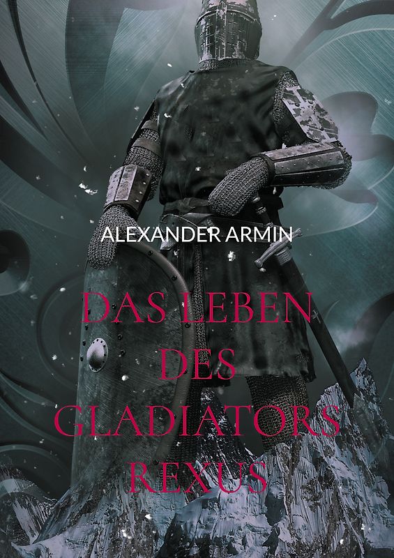 Das Leben des Gladiators Rexus