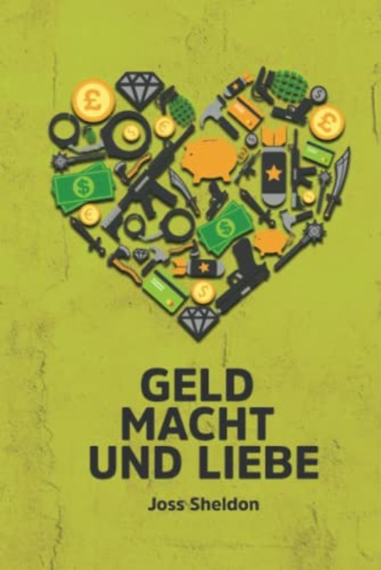 Geld Macht und Liebe