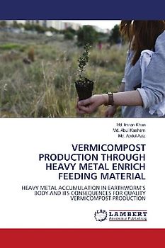 VERMICOMPOST PRODUCTION THROUGH HEAVY METAL ENRICH FEEDING MATERIAL