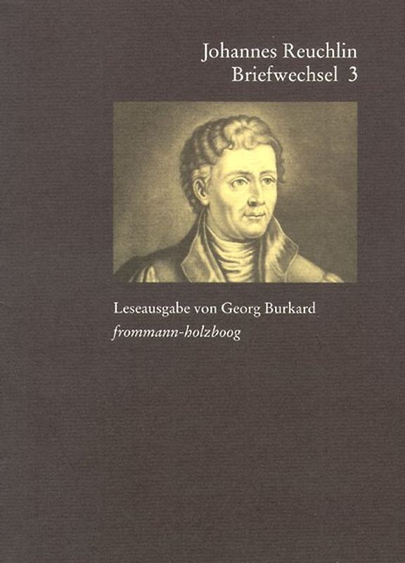 Johannes Reuchlin: Briefwechsel. Leseausgabe / Band 3: 1514–1517