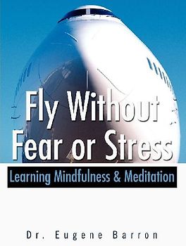 Fly Without Fear or Stress