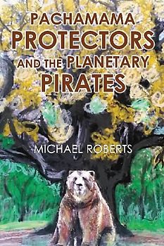 Pachamama Protectors and the Planetary Pirates