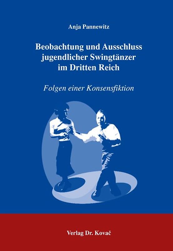 Beobachtung und Ausschluss jugendlicher Swingtänzer im Dritten Reich