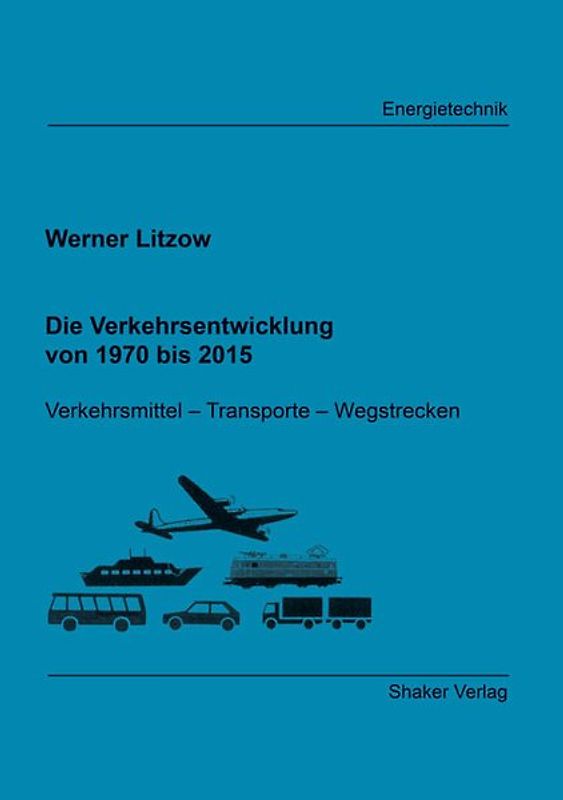 Die Verkehrsentwicklung von 1970 bis 2015