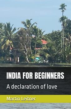 INDIA FOR BEGINNERS: A declaration of love