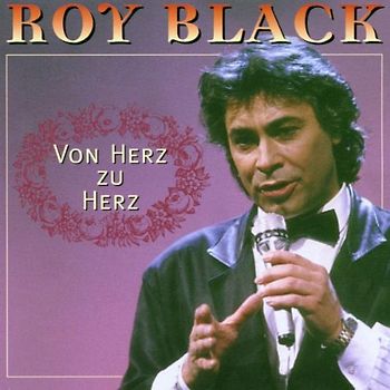 Roy Black - Von Herz zu Herz