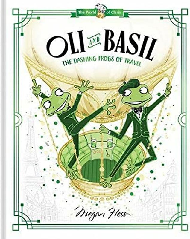Oli & Basil: The Dashing Frogs of Travel: World of Claris