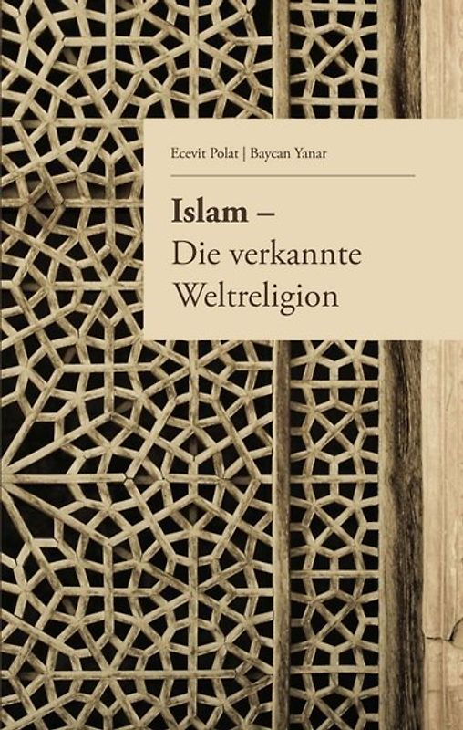 Islam – Die verkannte Weltreligion
