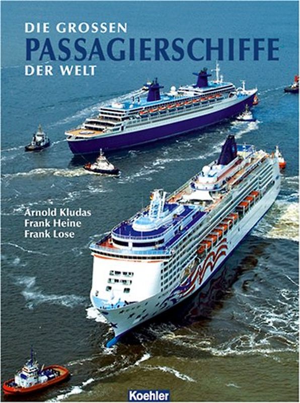 Die grossen Passagierschiffe der Welt
