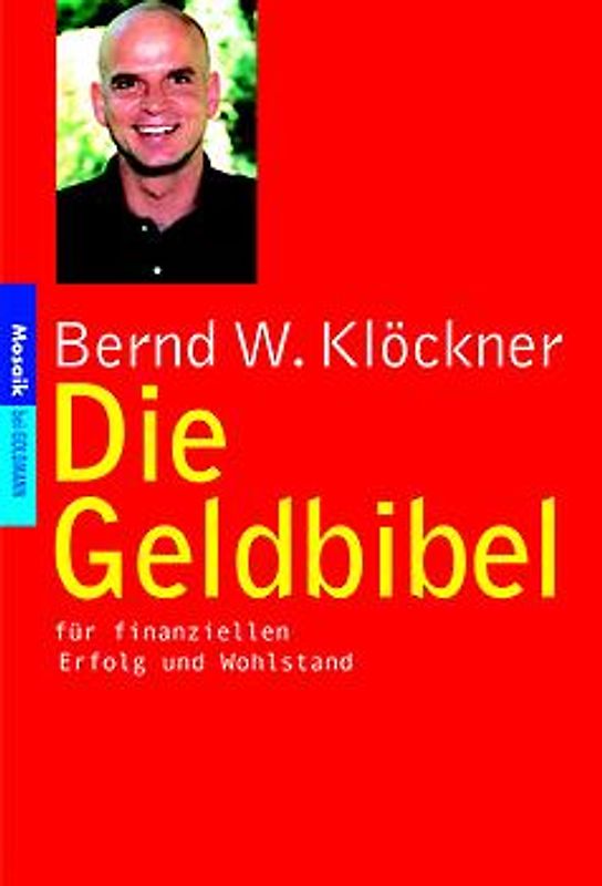 Die Geldbibel. Für finanziellen Erfolg und Wohlstand