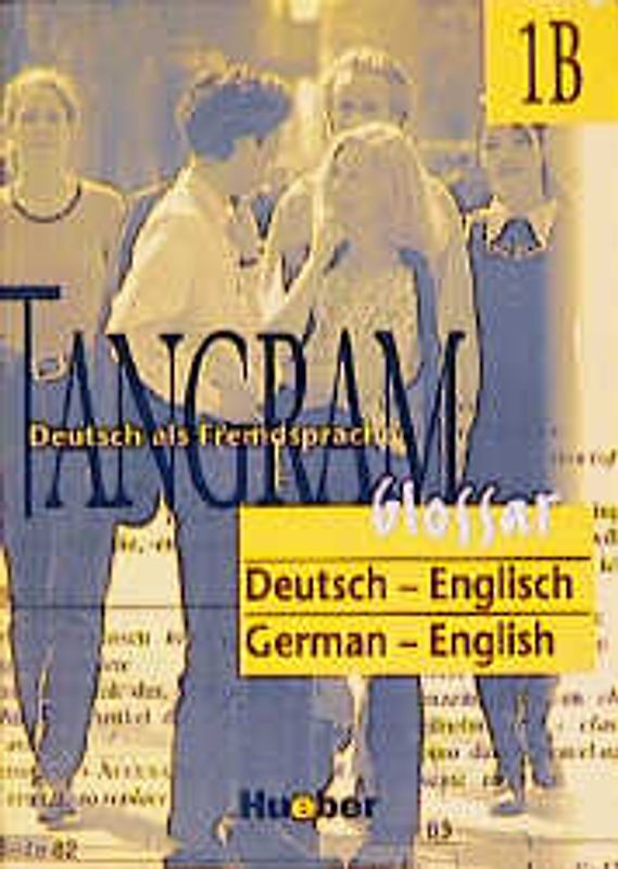 Tangram - Vierbändige Ausgabe. Deutsch als Fremdsprache / Tangram 1B