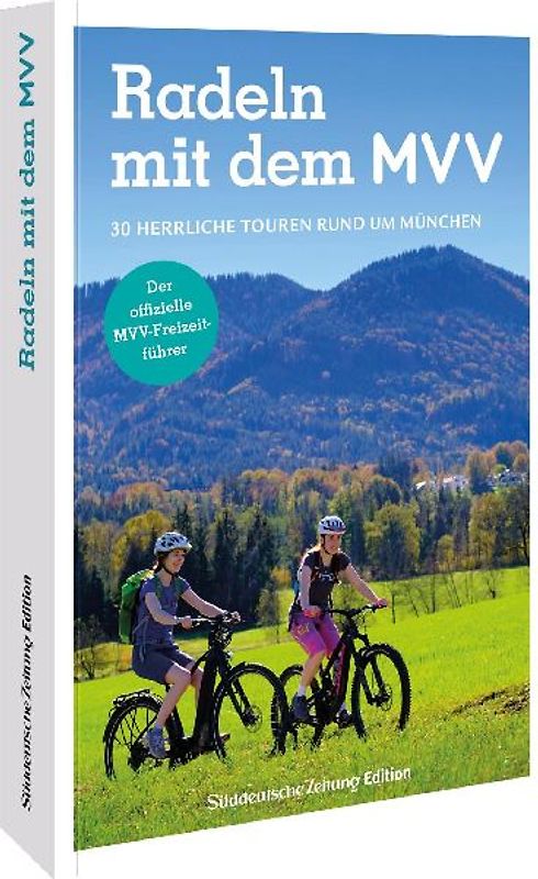 Der offizielle MVV-Freizeitführer Radeln mit dem MVV