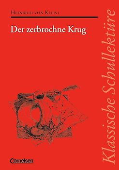 Klassische Schullektüre / Der zerbrochne Krug