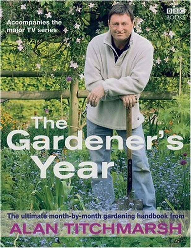 Alan Titchmarsh The Gardener's Year
