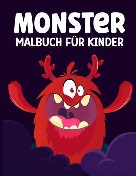 Monster Malbuch für Kinder: 41 Malvorlagen mit Niedlichen Monster für Kinder, Jungen und Mädchen im Alter von 3-8 Jahren