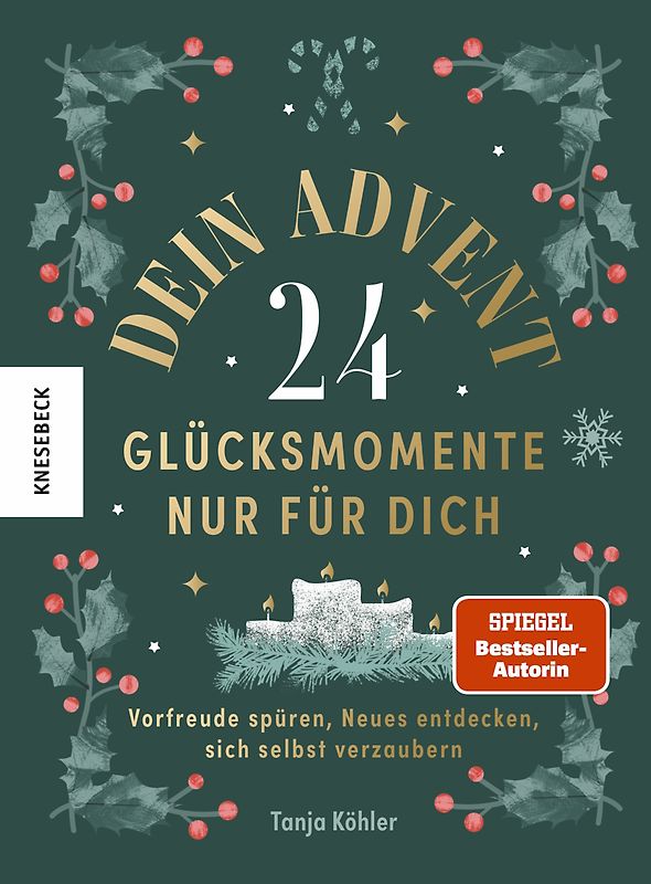 Dein Advent - 24 Glücksmomente nur für dich