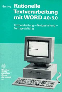 Rationelle Textverarbeitung. Mit WORD 4.0/5.0